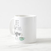 Mug Drôle La Vie Arrive Café Aide (Devant gauche)