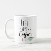 Mug Drôle La Vie Arrive Café Aide (Gauche)