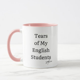 Mug Drôle Larmes de mes étudiants | Professeur d'angla