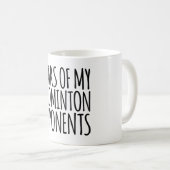 Mug Drôle Larmes De Mes Opposants De Badminton (Devant droit)