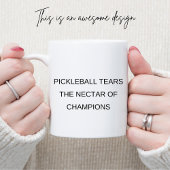 Mug Drôle Larmes de Pickleball : Le nectar des champio