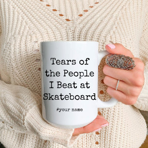 Mug Drôle Larmes des gens que je bat à skateboard