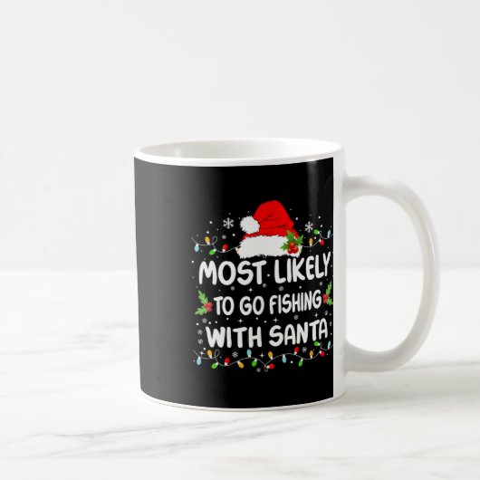 Mug Drôle Le Plus Probable D'Aller Pêcher Avec Père No (Droite)
