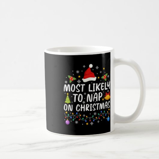 Mug Drôle Le Plus Probable De Faire La Sieste À Noël (Droite)