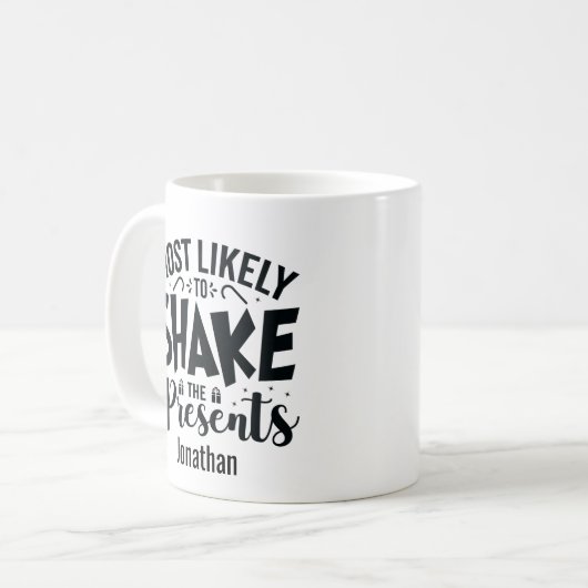 Mug Drôle le plus probable Shake présente cadeau de No (Devant gauche)