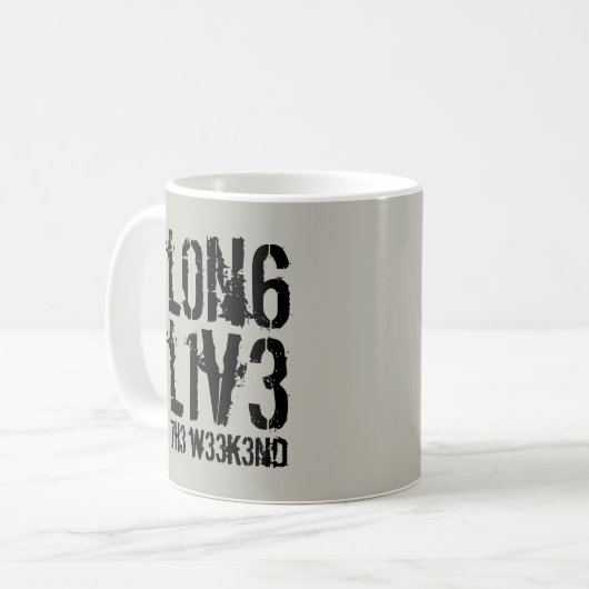 Mug Drôle Leetspeak Long Live Weekend (Devant gauche)
