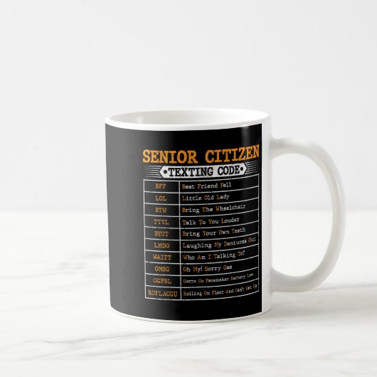 Mug Drôle Les Personnes Âgées Texter Le Code Pour Les  (Droite)