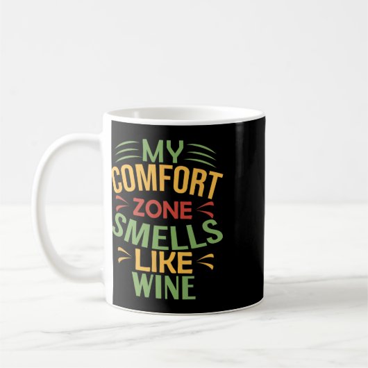 Mug Drôle Ma zone de confort sent le vin (Gauche)