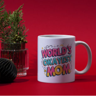 Mug Drôle Maman Citation Cadeau - World’s Okayest Mom