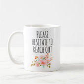 Mug Drôle Manager Cadeau, S'il vous plaît Hésitez à at (Gauche)