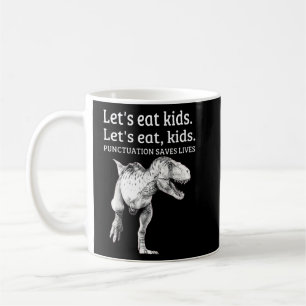 Mug Drôle Mangeons Ponctuation Enfants Sauve des vies