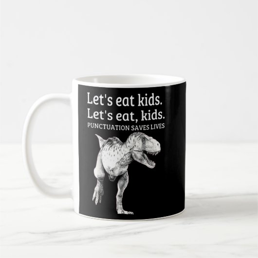 Mug Drôle Mangeons Ponctuation Enfants Sauve des vies  (Gauche)