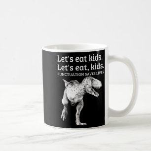 Mug Drôle Mangeons Ponctuation Enfants Saves Vies Gram