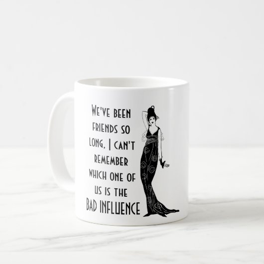 Mug Drôle meilleur ami MAUVAIS INFLUENCE Citer Humour  (Devant gauche)