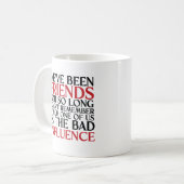 Mug Drôle meilleurs amis - Mauvaise influence (Devant gauche)