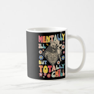 Mug Drôle Mentalement Malade Mais Totalement Détendu S