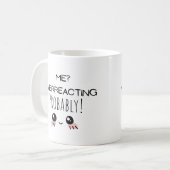 Mug Drôle moi surréagir (Devant gauche)