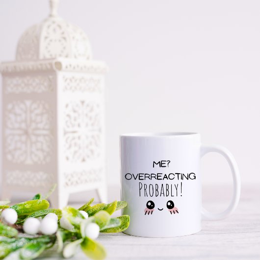 Mug Drôle moi surréagir