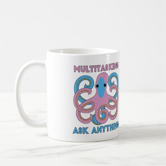 Mug Drôle Multi Tâche Demander N'Importe Quoi Octopus (Gauche)
