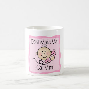 Mug Drôle ne me faites pas l'appel Mimi