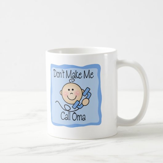 Mug Drôle ne me faites pas l'appel Oma (Droite)