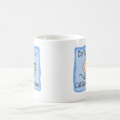 Mug Drôle ne m'incitez pas à appeler la grande (Centre)