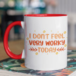 Mug Drôle Ne vous sentez pas très efficace Quote de co<br><div class="desc">Drôle Ne vous sentez pas très pratique Coworker Citation thé café Mug présente le texte "Je ne me sens pas très à l'aise aujourd'hui" dans la typographie manuscrite moderne. Cadeau parfait pour l'anniversaire, Noël, Fête des Mères, Fête des pères, personnel de bureau et collègues de travail. Conçu par ©Evco Studio...</div>
