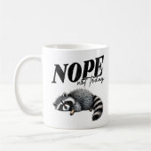 Mug Drôle Non Aujourd'Hui Fatigué Raccoon (Gauche)