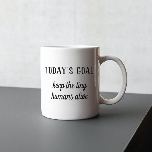 Mug Drôle | Objectif d'aujourd'hui : Garder les minusc