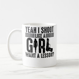 Mug Drôle ouais je tire comme une fille arme cool tir