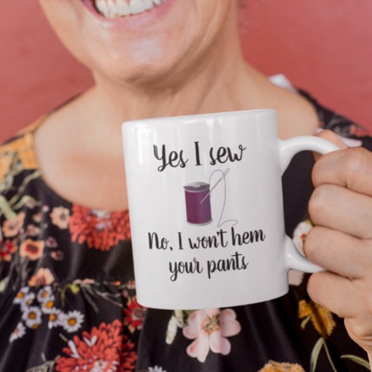 Mug Drôle oui je scie coudre Seamstress Tailor