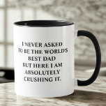 Mug Drôle Papa Je N'Ai Jamais Demandé D'Être Le Meille<br><div class="desc">Drôle tasse à café en disant "Je n'ai jamais demandé d'être le meilleur papa du monde, mais ici je l'écrase absolument." Funny Unique Idea Cup Cadeau pour le meilleur papa grand papa, parfait pour tout anniversaire, Noël, célébration ou simplement parce que vous devez dire à votre être cher combien vous...</div>