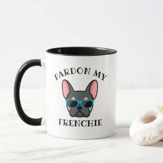 Mug Drôle Pardon mon Frenchie Blue Tan French Bulldog
