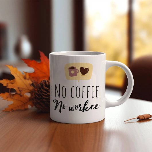 Mug Drôle Pas De Café Pas De Travailleur