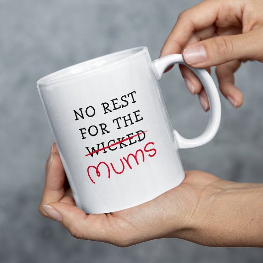 Mug Drôle Pas De Repos Pour Les Moms