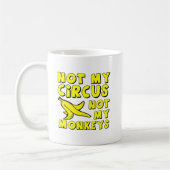 Mug drôle Pas Mon Cirque (Gauche)