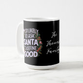 Mug  Drôle Plus Susceptible De Demander À Santa De Déf (Devant gauche)