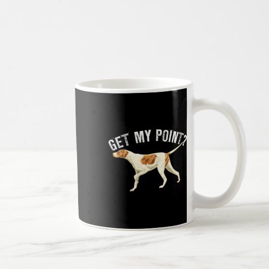 Mug Drôle Pointer Chien Obtenir Mon Point Oiseau Amour (Droite)