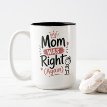 Mug drôle pour maman Maman avait encore raison Cad