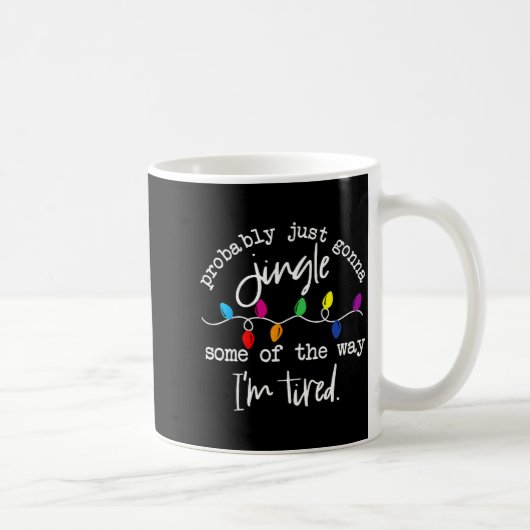 Mug Drôle Probablement juste aller sonner un peu sur m (Droite)