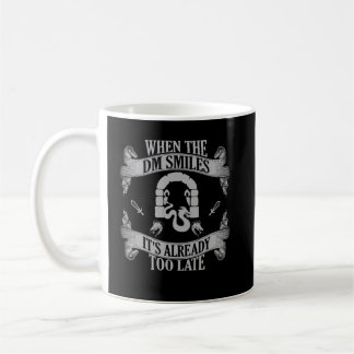 Mug Drôle quand le DM sourit, il est déjà trop tard