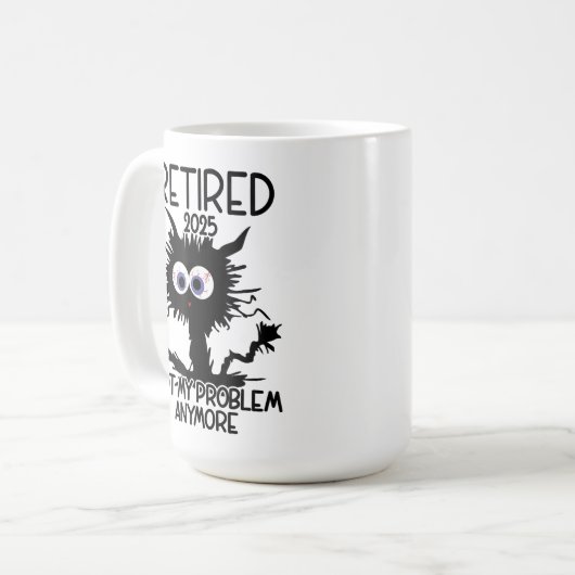 Mug Drôle Retraité 2025 Pas Mon Problème Plus, Retrait (Devant gauche)