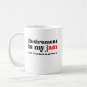 Mug Drôle Retraite Est Mon Jam Étaler (Gauche)
