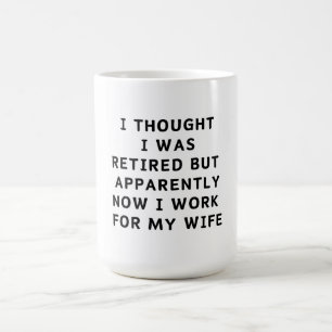 Mug Drôle Retraite Humour mari femme de retraite