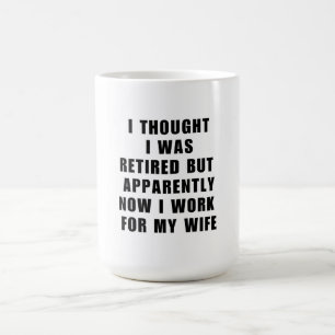 Mug Drôle Retraite Humour mari femme de retraite