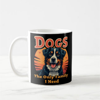 Mug Drôle Retro 'Chiens sont la seule famille dont j'a