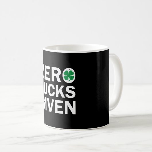 Mug Drôle Saint Patrick's Day Zero Lucks Donné (Devant droit)