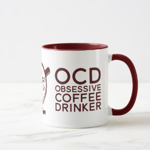 Mug Drôle Sarcastique OCD Obsessionnel Buveur de café