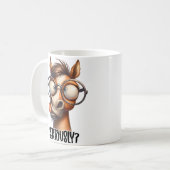 Mug Drôle sarcastique, Sérieusement ? Drôle Cheval (Devant gauche)