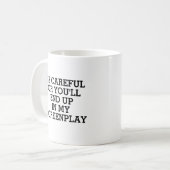 Mug Drôle scénariste Vous Finirez Dans Mon Écran (Devant gauche)